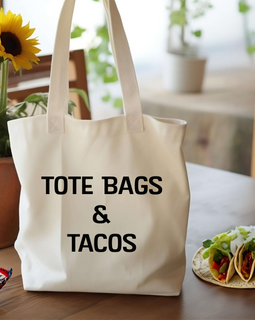 Tote Bags & Tacos