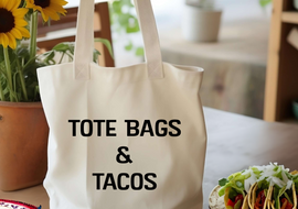 Tote Bags & Tacos